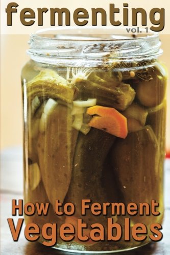 How to ferment vegetables - Book by Rashelle Johnson